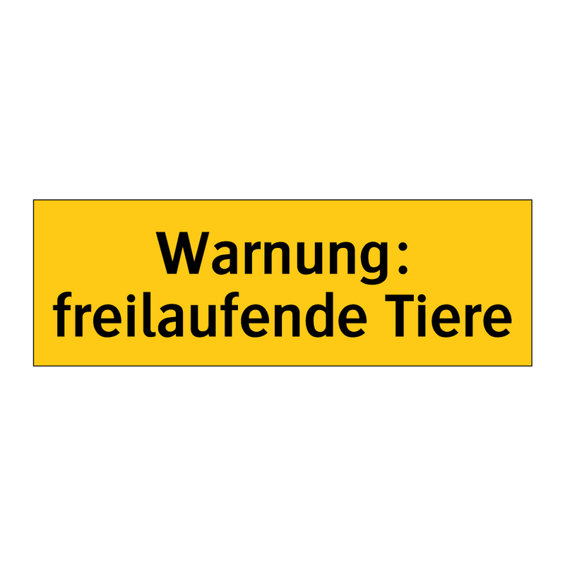 Warnung: freilaufende Tiere