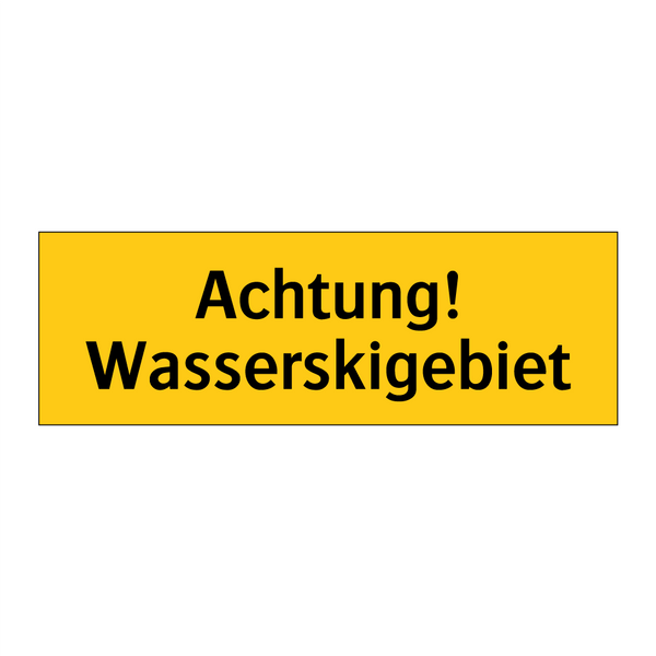 Achtung! Wasserskigebiet