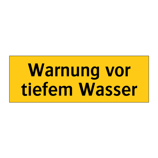 Warnung vor tiefem Wasser