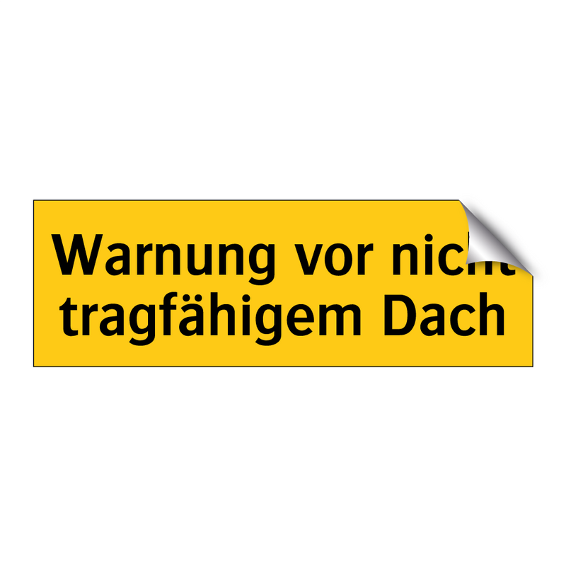 Warnung vor nicht tragfähigem Dach