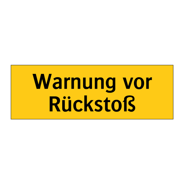 Warnung vor Rückstoß