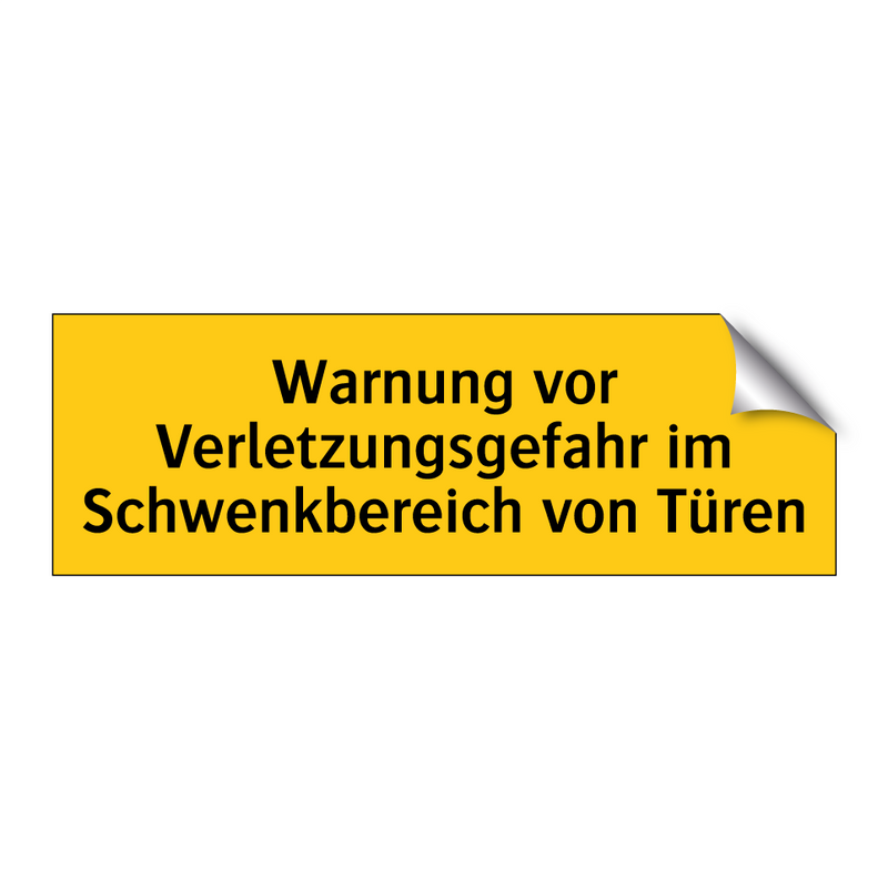 Warnung vor Verletzungsgefahr im Schwenkbereich von Türen