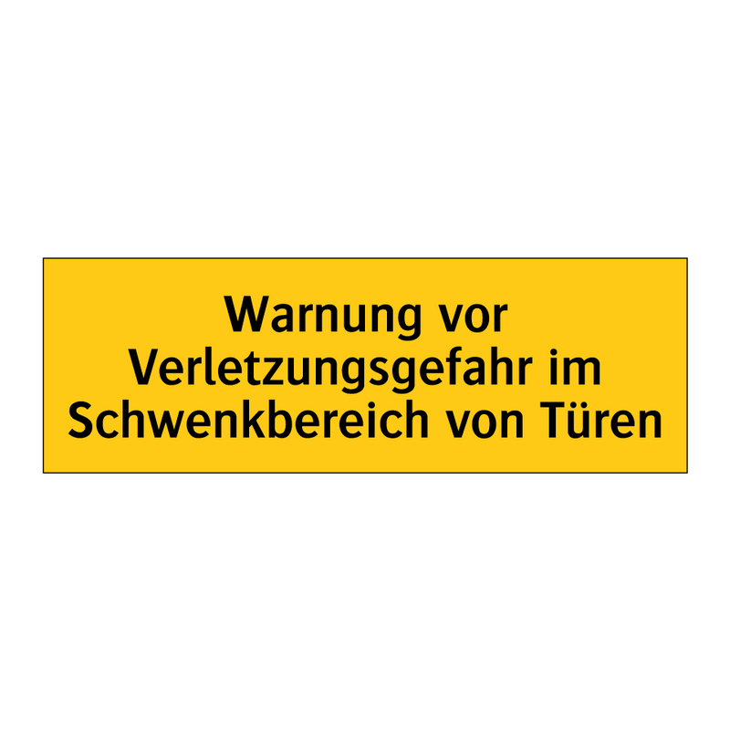 Warnung vor Verletzungsgefahr im Schwenkbereich von Türen