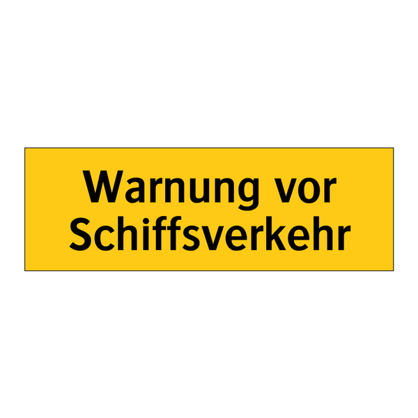 Warnung vor Schiffsverkehr