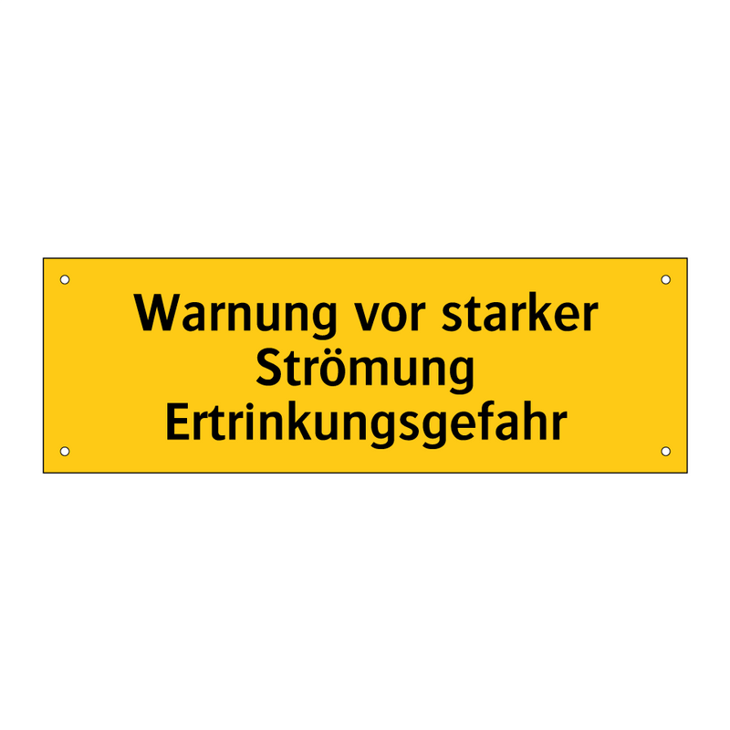 Warnung vor starker Strömung Ertrinkungsgefahr