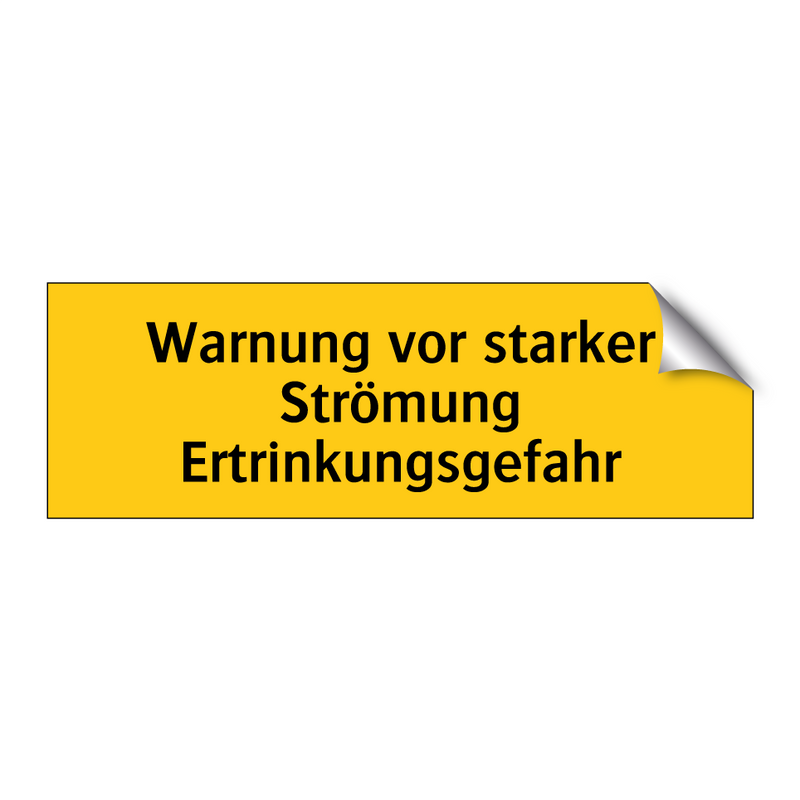 Warnung vor starker Strömung Ertrinkungsgefahr