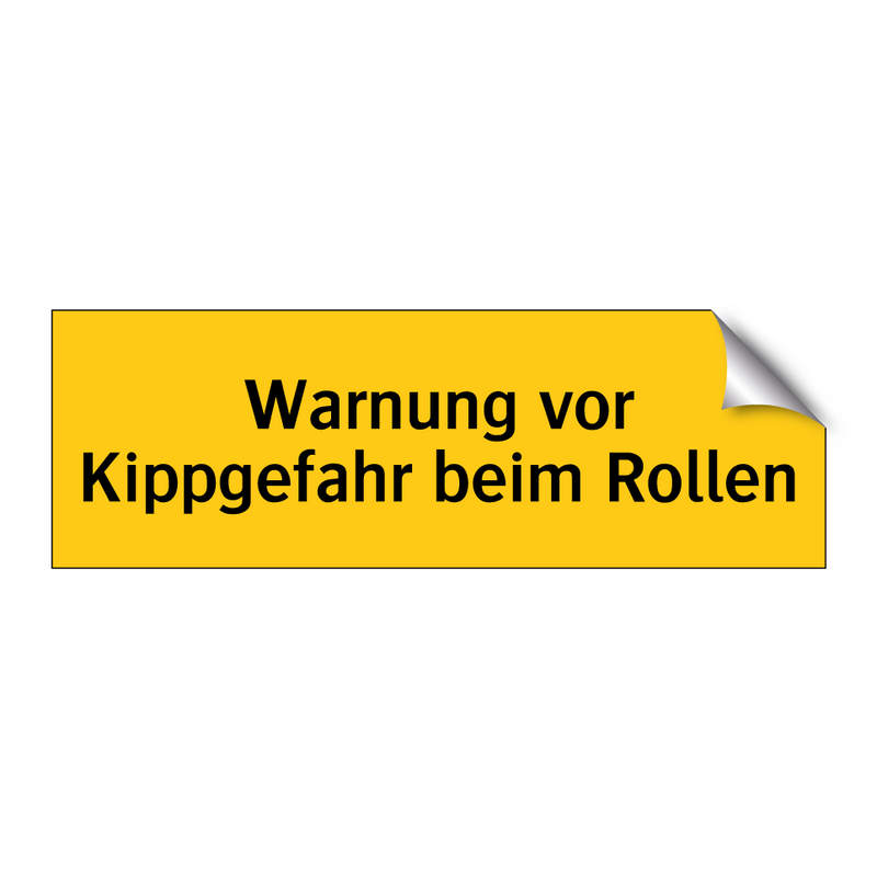 Warnung vor Kippgefahr beim Rollen