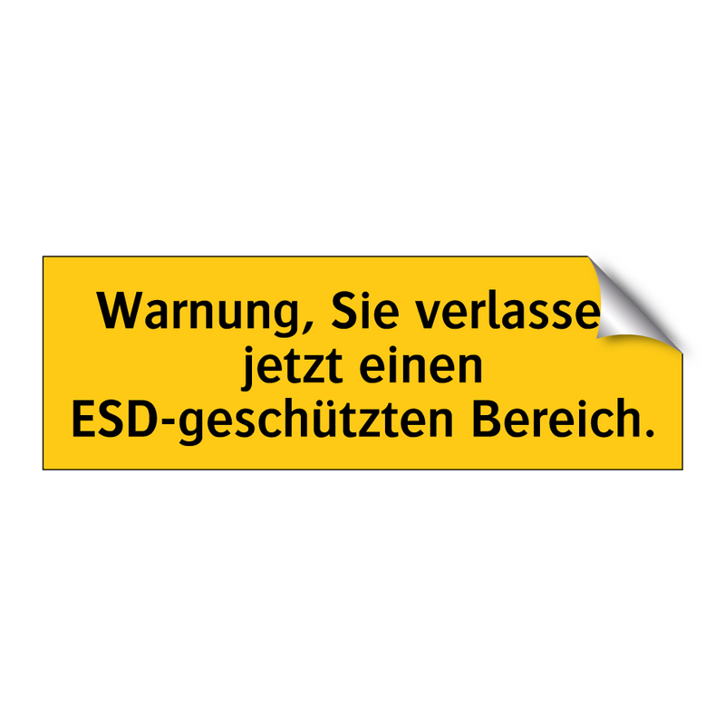 Warnung, Sie verlassen jetzt einen ESD-geschützten Bereich.