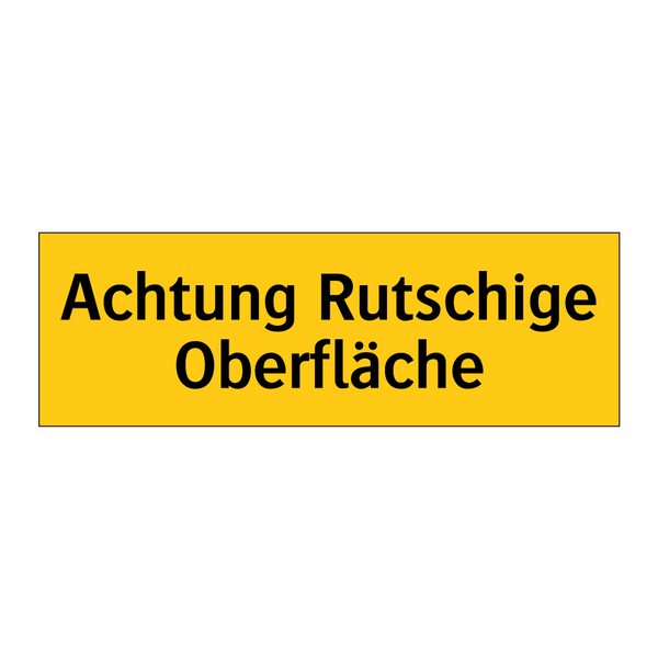 Achtung Rutschige Oberfläche