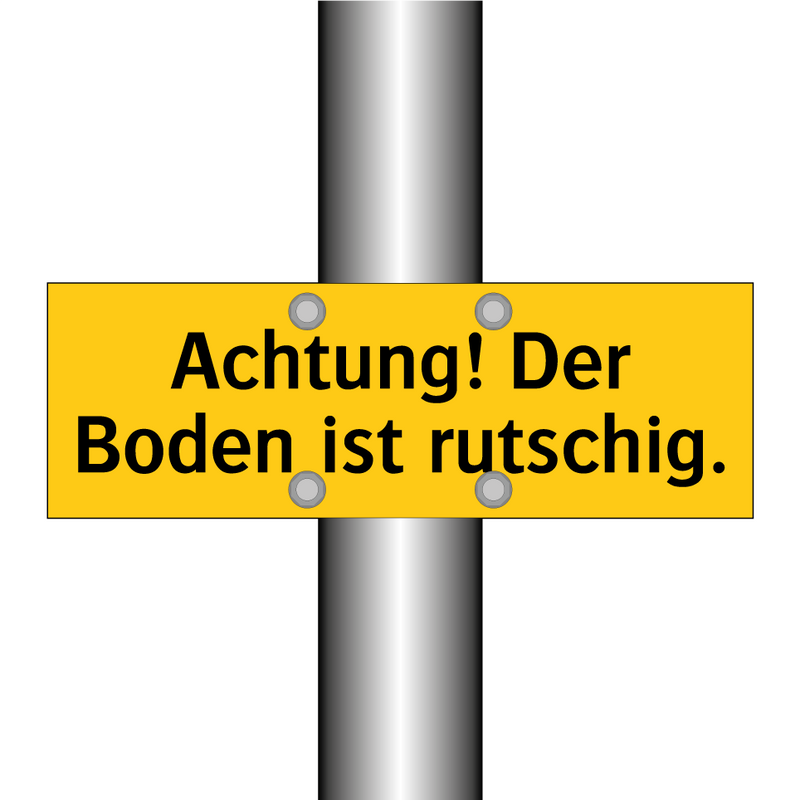 Achtung! Der Boden ist rutschig.