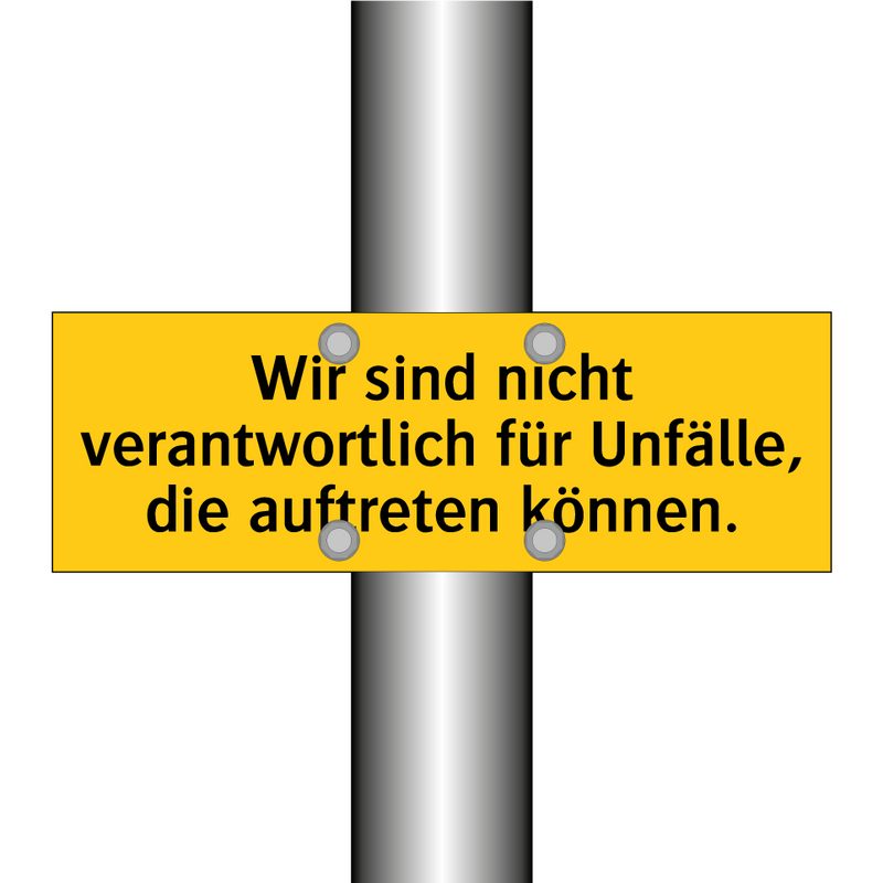 Wir sind nicht verantwortlich für Unfälle, die auftreten können.