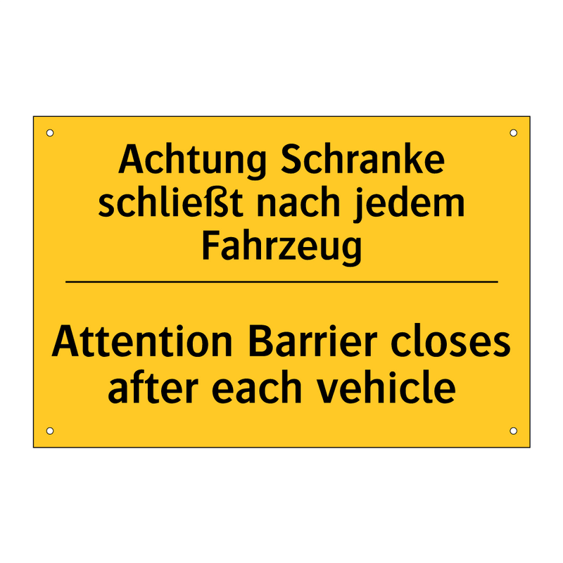 Achtung Schranke schließt nach /.../ - Attention Barrier closes after /.../