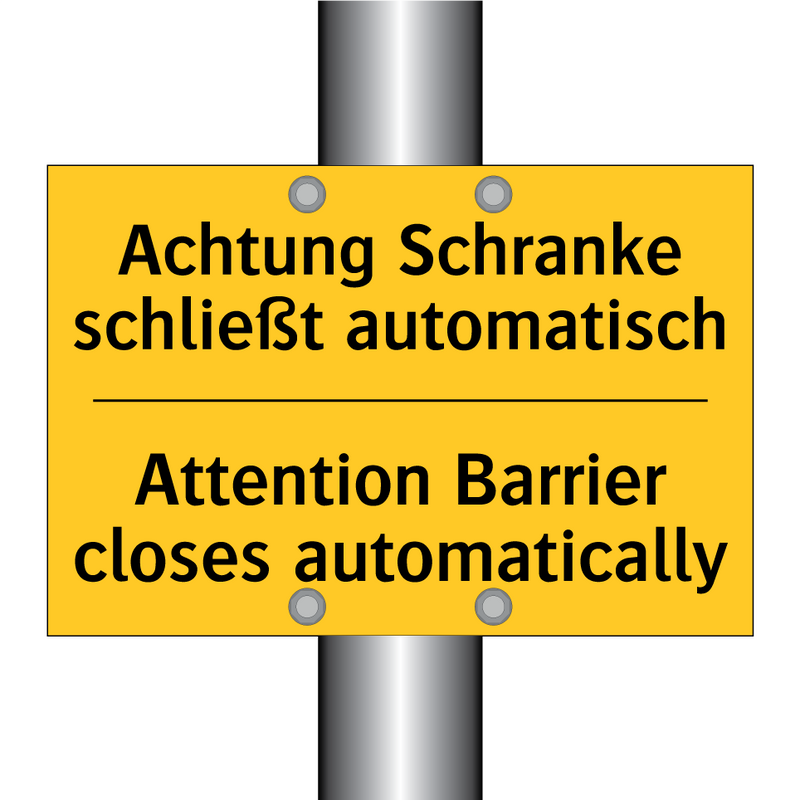 Achtung Schranke schließt automatisch/.../ - Attention Barrier closes automatically/.../