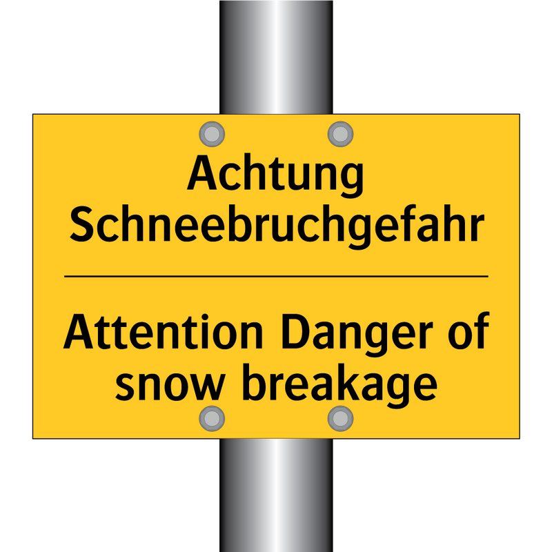 Achtung Schneebruchgefahr - Attention Danger of snow breakage/.../