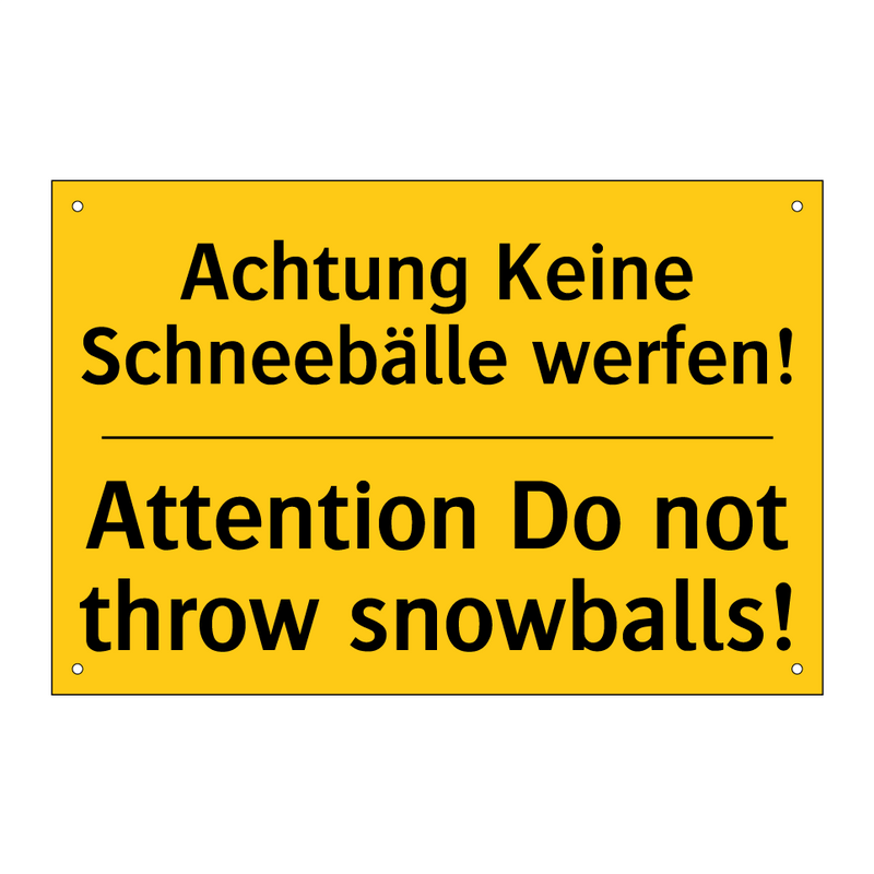 Achtung Keine Schneebälle werfen!/.../ - Attention Do not throw snowballs!/.../