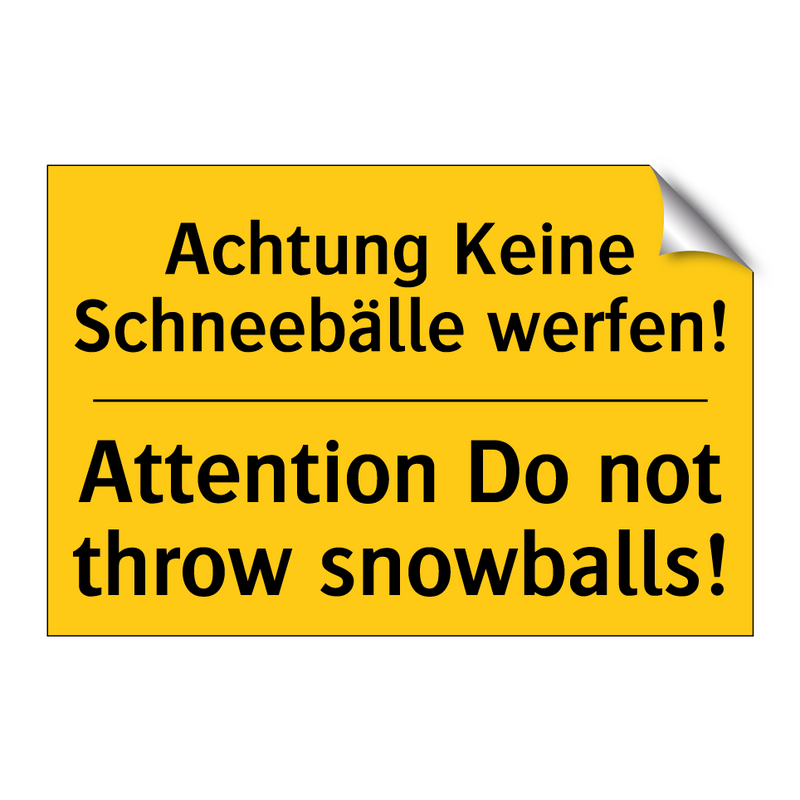 Achtung Keine Schneebälle werfen!/.../ - Attention Do not throw snowballs!/.../