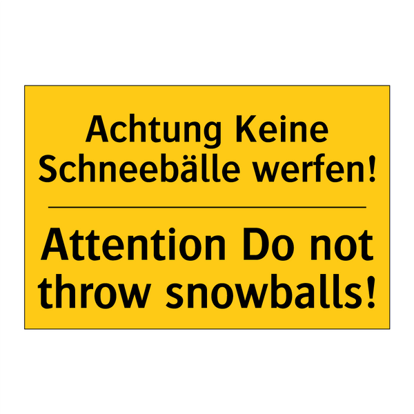 Achtung Keine Schneebälle werfen!/.../ - Attention Do not throw snowballs!/.../