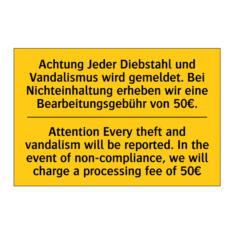 Achtung Jeder Diebstahl und Vandalismus /.../ - Attention Every theft and vandalism /.../