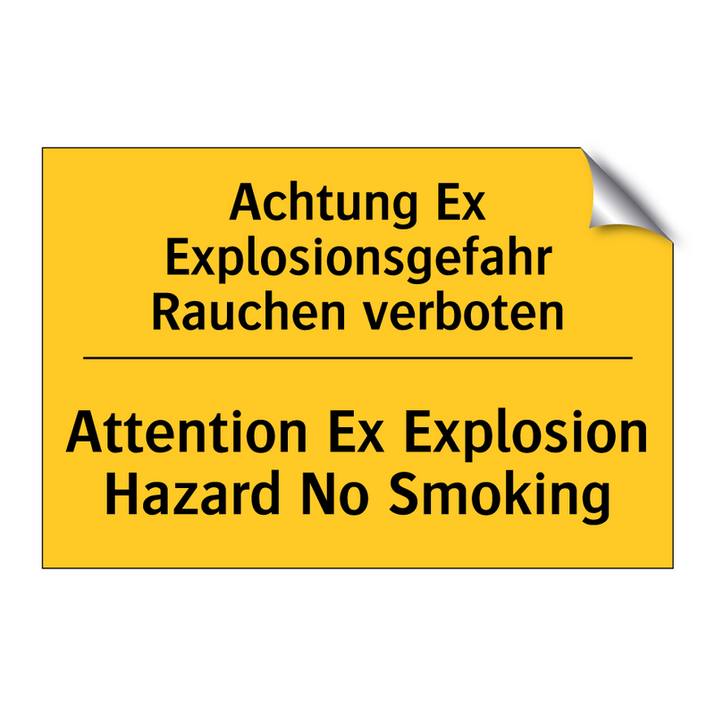 Achtung Ex Explosionsgefahr Rauchen /.../ - Attention Ex Explosion Hazard /.../