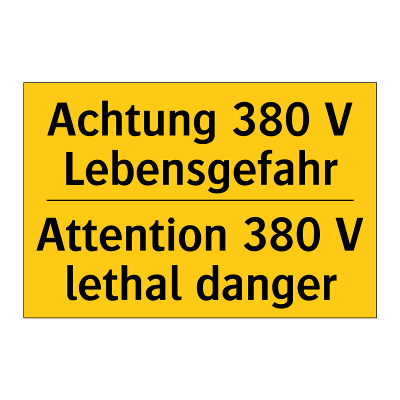 Achtung 380 V Lebensgefahr - Attention 380 V lethal danger