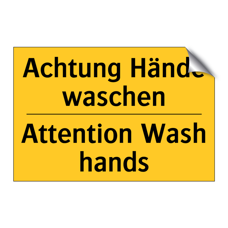 Achtung Hände waschen - Attention Wash hands