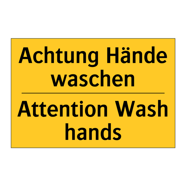 Achtung Hände waschen - Attention Wash hands