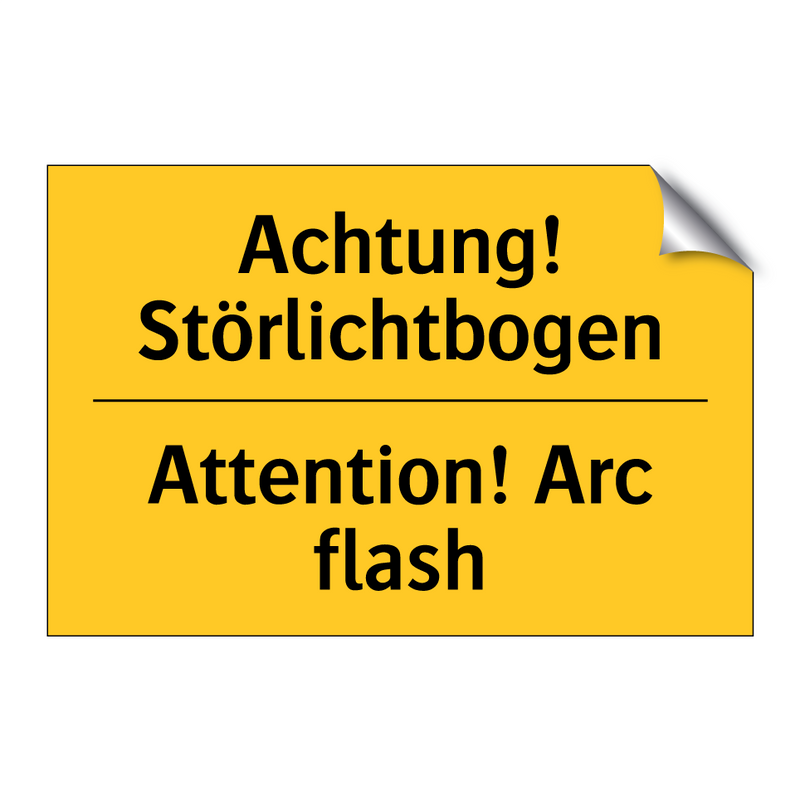 Achtung! Störlichtbogen - Attention! Arc flash