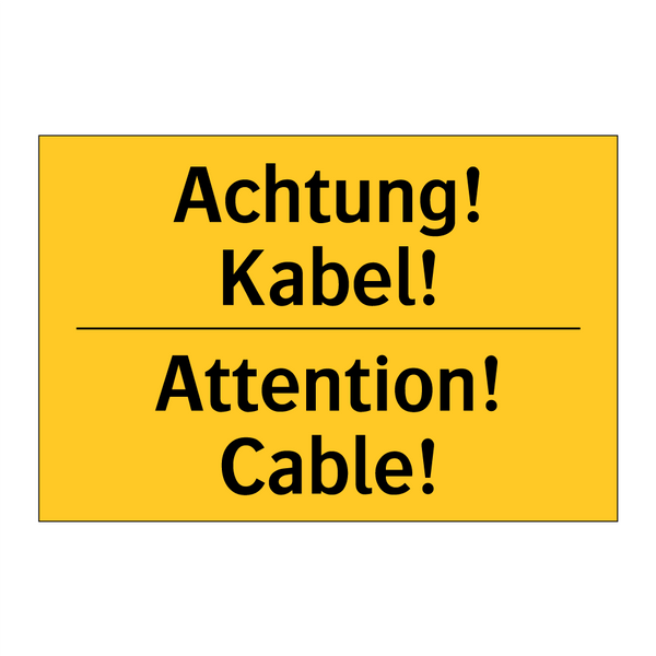 Achtung! Kabel! - Attention! Cable!