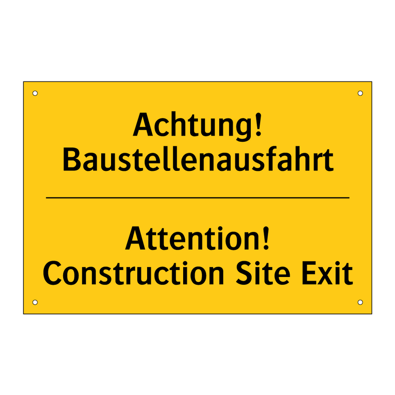 Achtung! Baustellenausfahrt - Attention! Construction Site Exit/.../