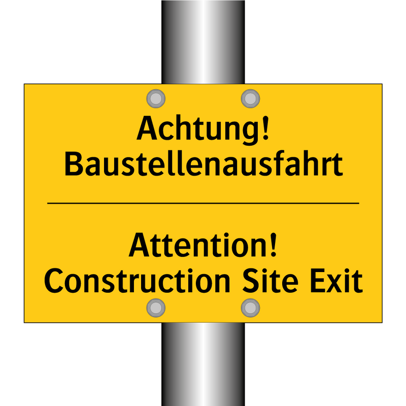 Achtung! Baustellenausfahrt - Attention! Construction Site Exit/.../