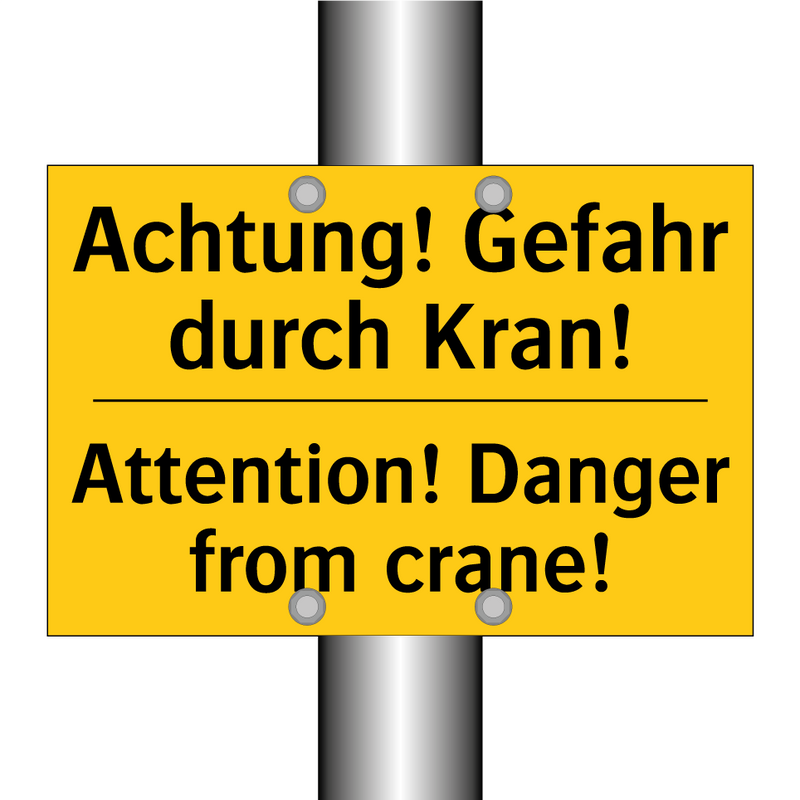 Achtung! Gefahr durch Kran! - Attention! Danger from crane!