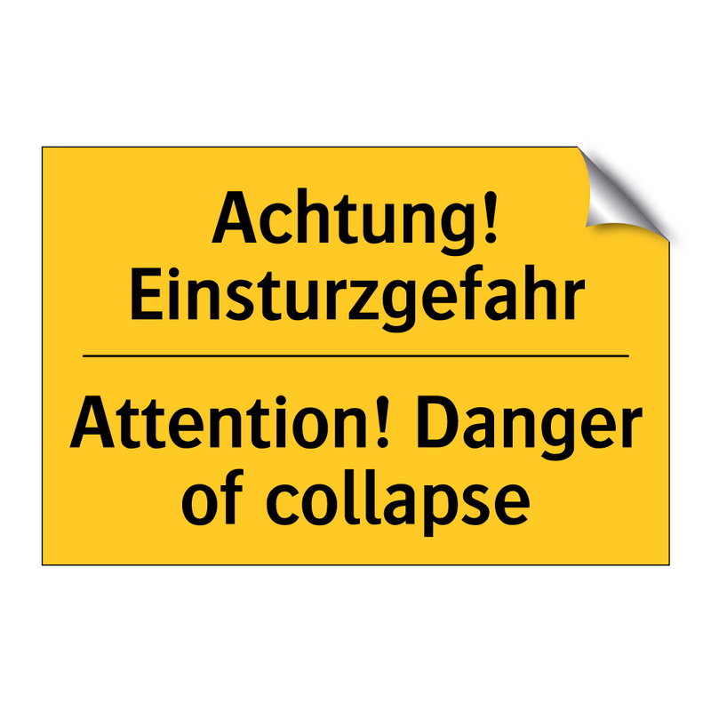 Achtung! Einsturzgefahr - Attention! Danger of collapse