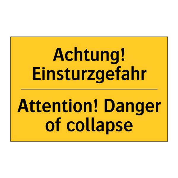 Achtung! Einsturzgefahr - Attention! Danger of collapse