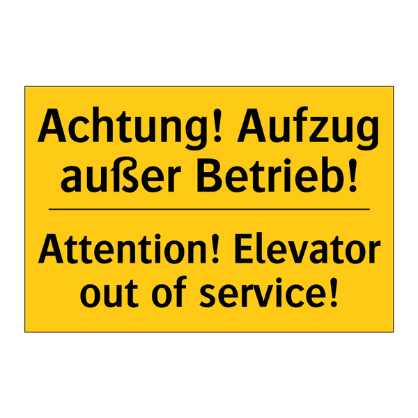 Achtung! Aufzug außer Betrieb! - Attention! Elevator out of service!/.../