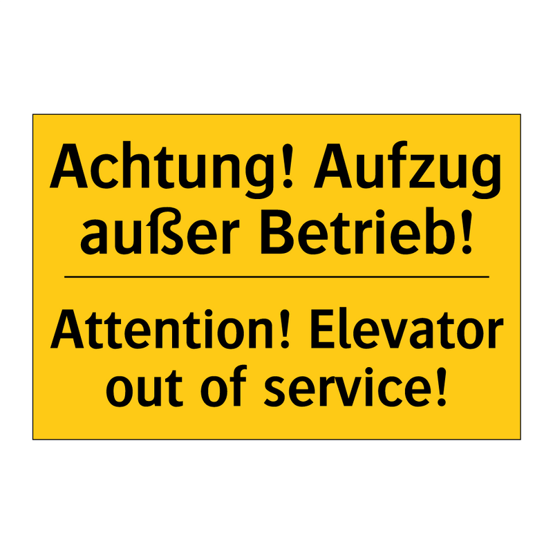 Achtung! Aufzug außer Betrieb! - Attention! Elevator out of service!/.../