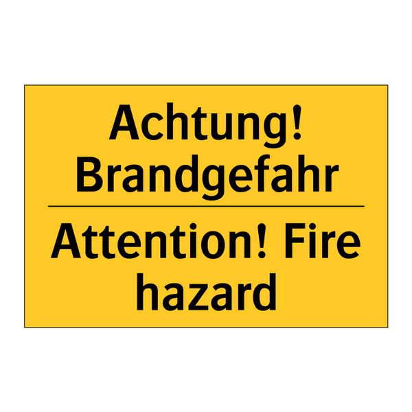 Achtung! Brandgefahr - Attention! Fire hazard