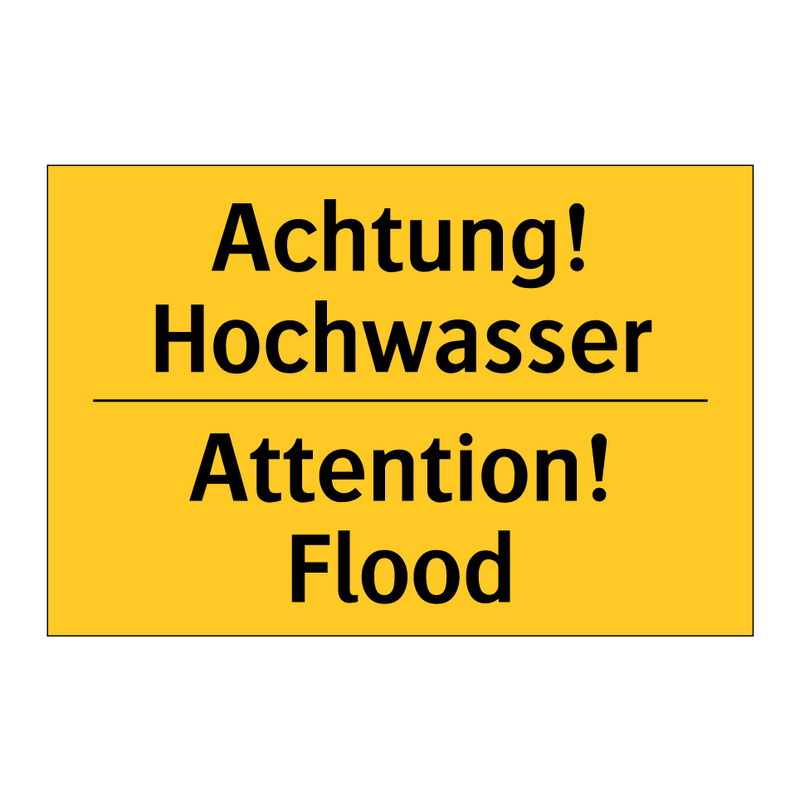 Achtung! Hochwasser - Attention! Flood