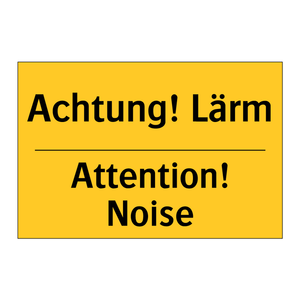 Achtung! Lärm - Attention! Noise