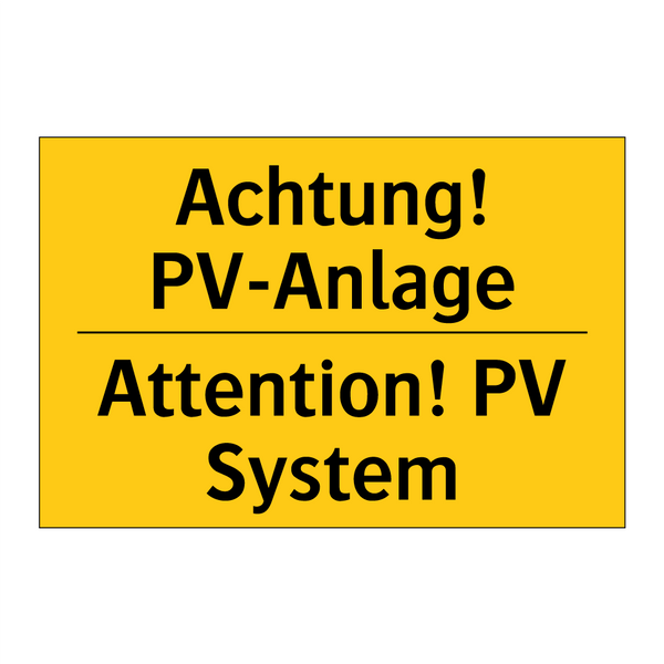 Achtung! PV-Anlage - Attention! PV System