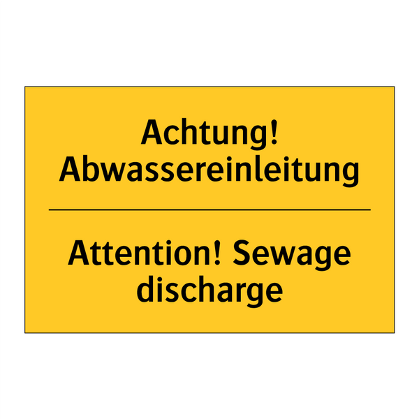 Achtung! Abwassereinleitung - Attention! Sewage discharge