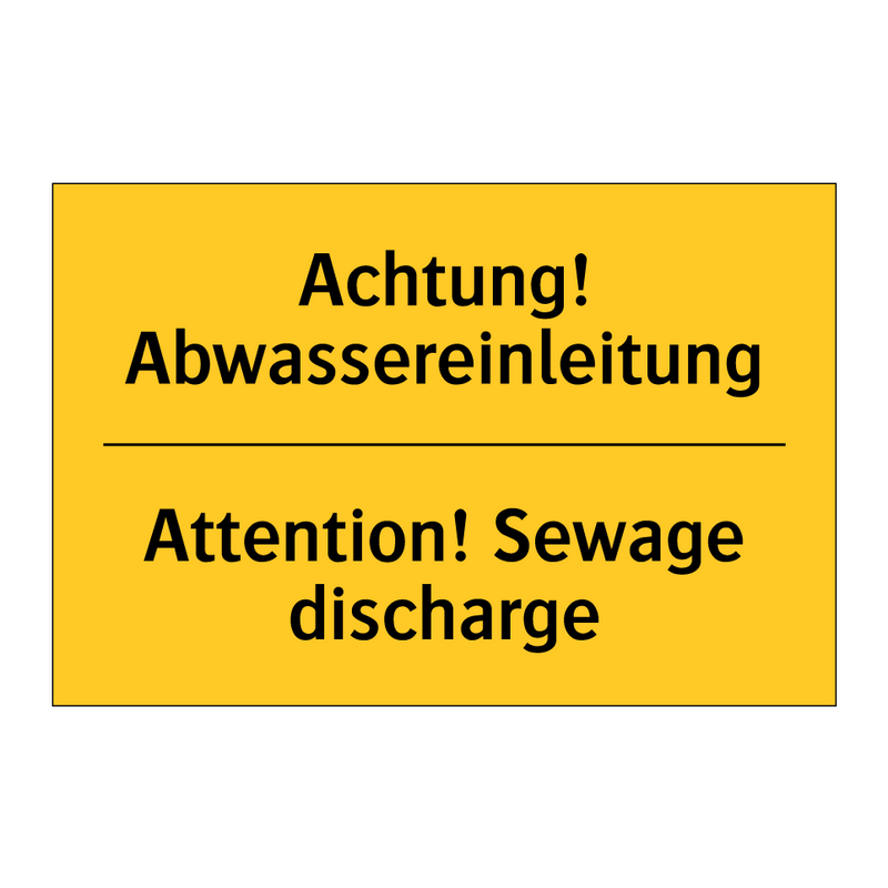 Achtung! Abwassereinleitung - Attention! Sewage discharge