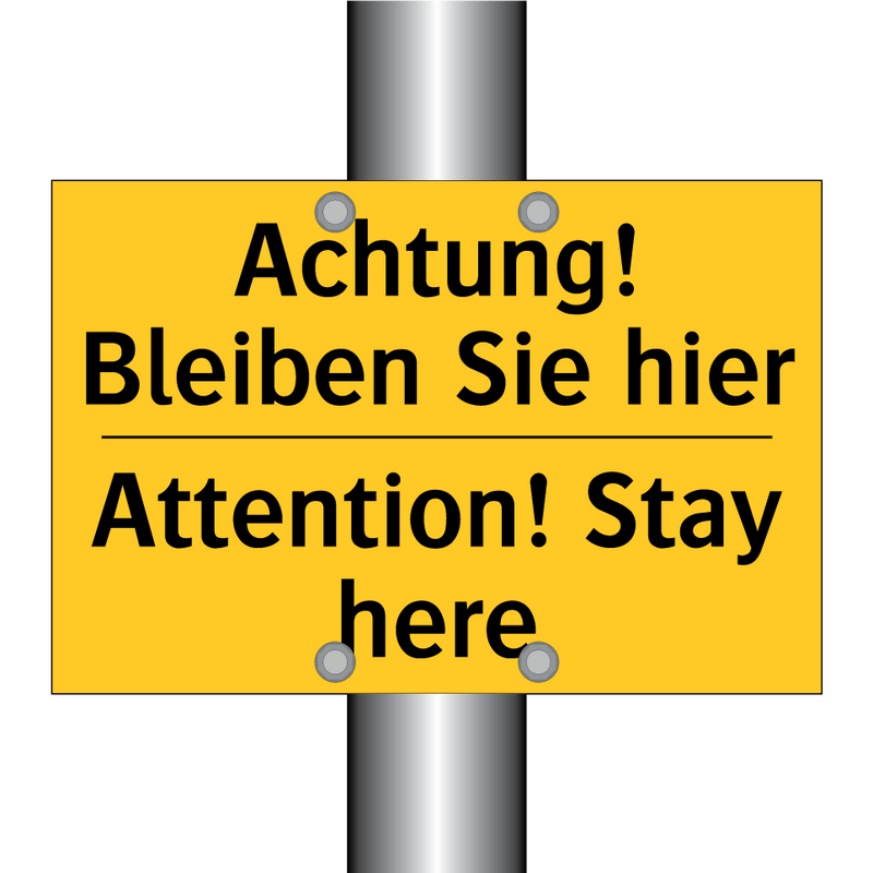 Achtung! Bleiben Sie hier - Attention! Stay here