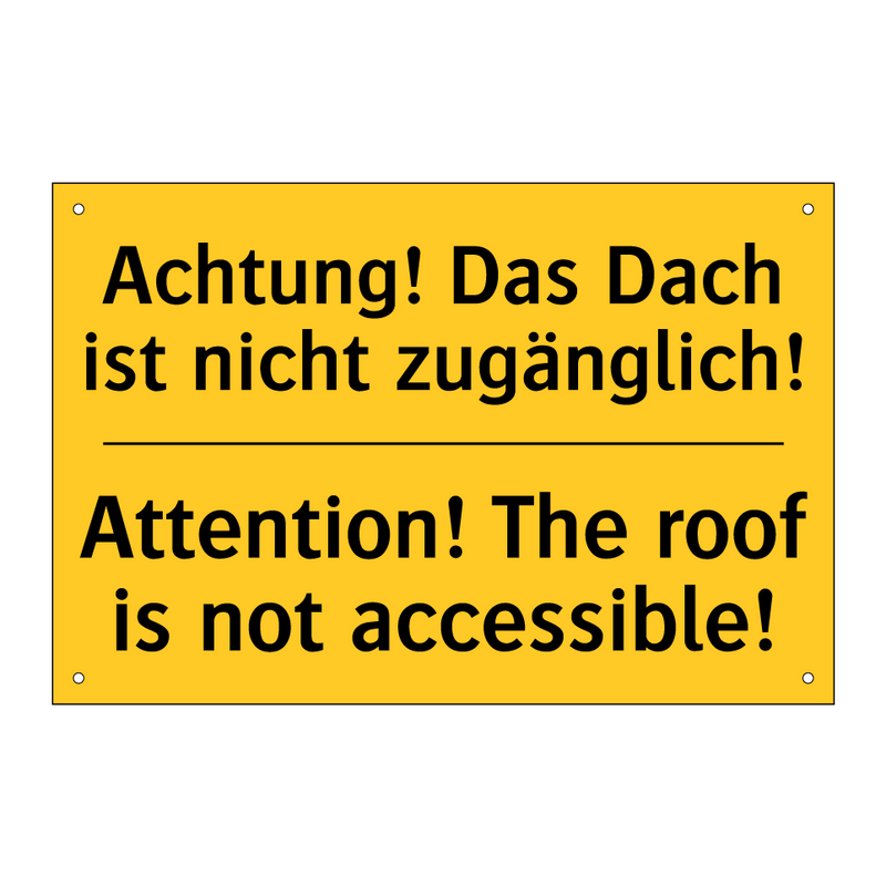 Achtung! Das Dach ist nicht zugänglich!/.../ - Attention! The roof is not accessible!/.../