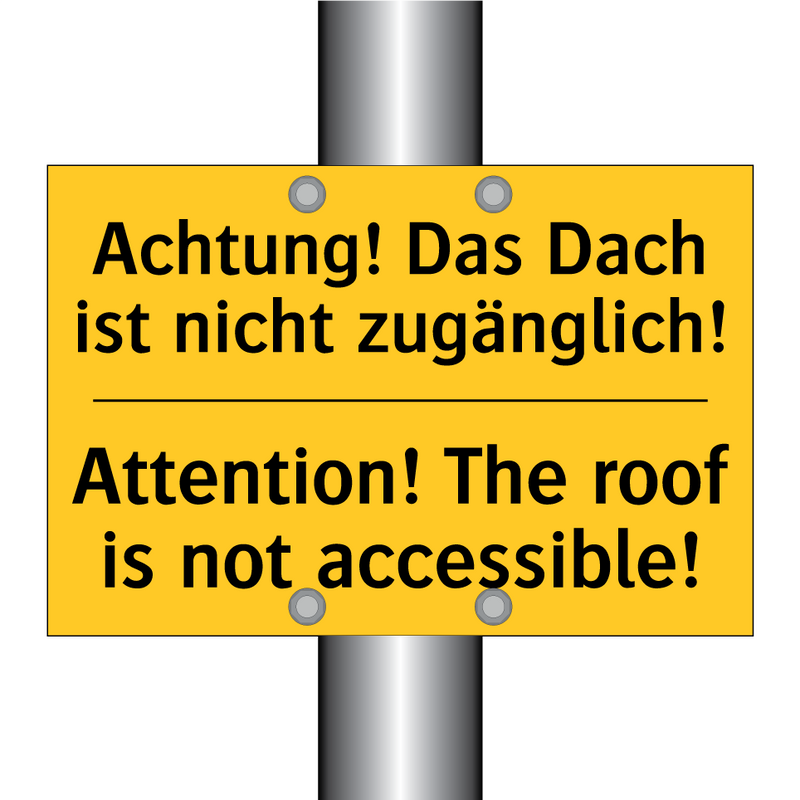 Achtung! Das Dach ist nicht zugänglich!/.../ - Attention! The roof is not accessible!/.../