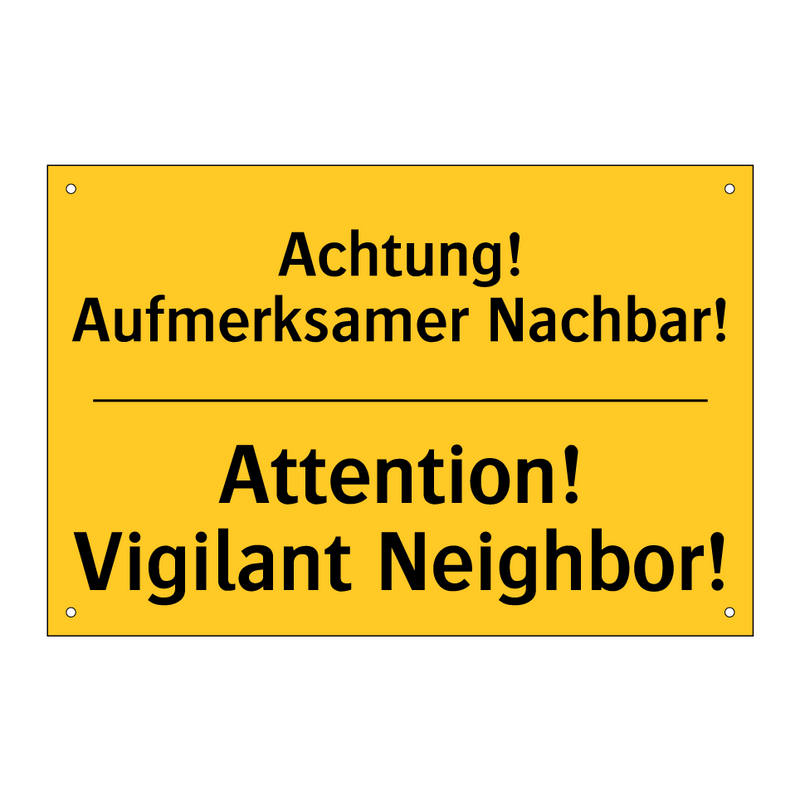 Achtung! Aufmerksamer Nachbar! - Attention! Vigilant Neighbor!