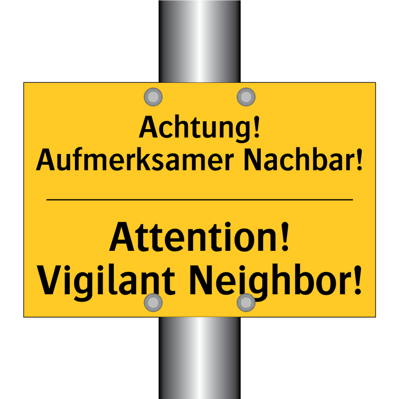 Achtung! Aufmerksamer Nachbar! - Attention! Vigilant Neighbor!