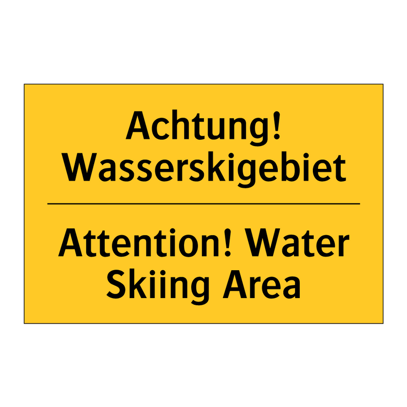 Achtung! Wasserskigebiet - Attention! Water Skiing Area