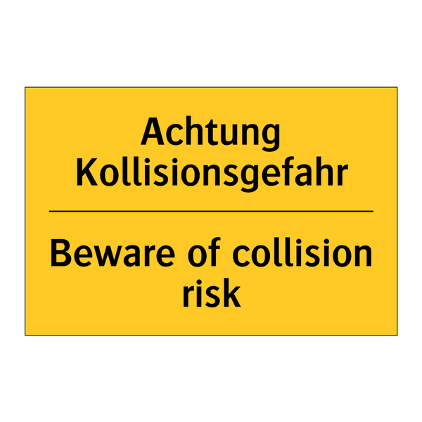 Achtung Kollisionsgefahr - Beware of collision risk