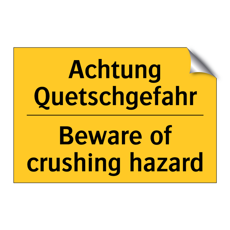 Achtung Quetschgefahr - Beware of crushing hazard