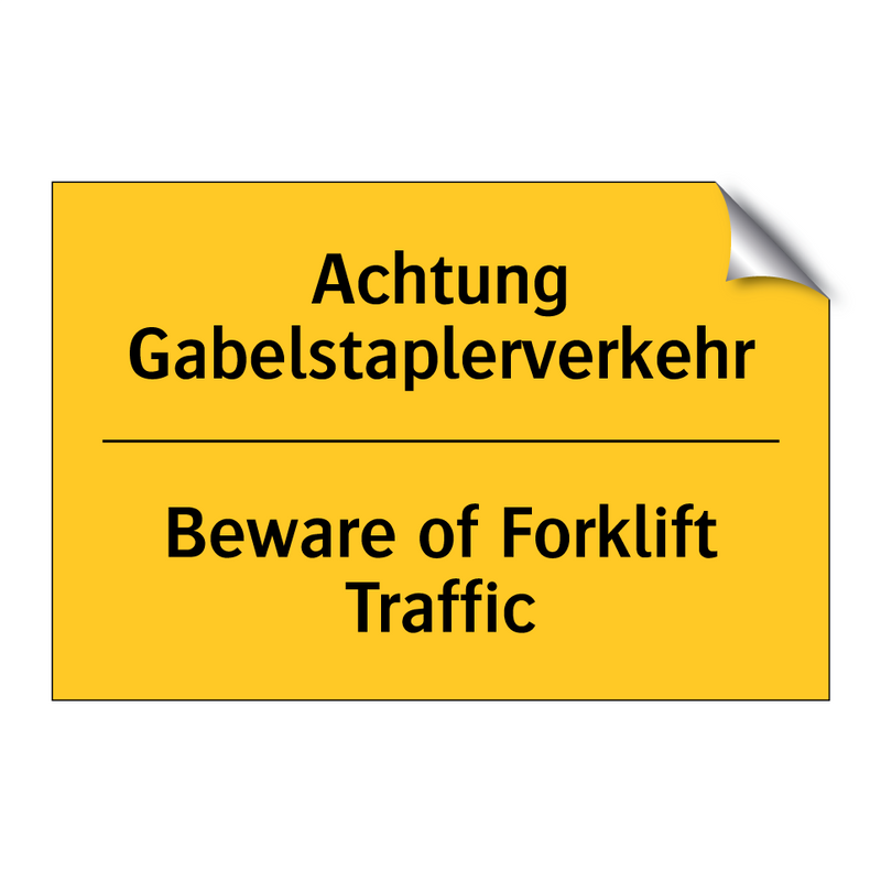 Achtung Gabelstaplerverkehr - Beware of Forklift Traffic